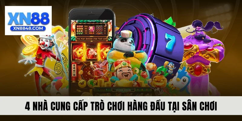 4 nhà cung cấp trò chơi hàng đầu tại sân chơi