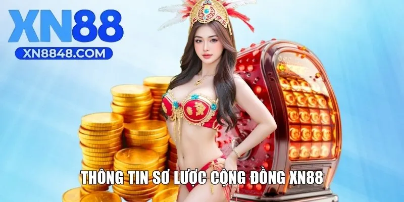 Thông tin sơ lược cộng đồng XN88