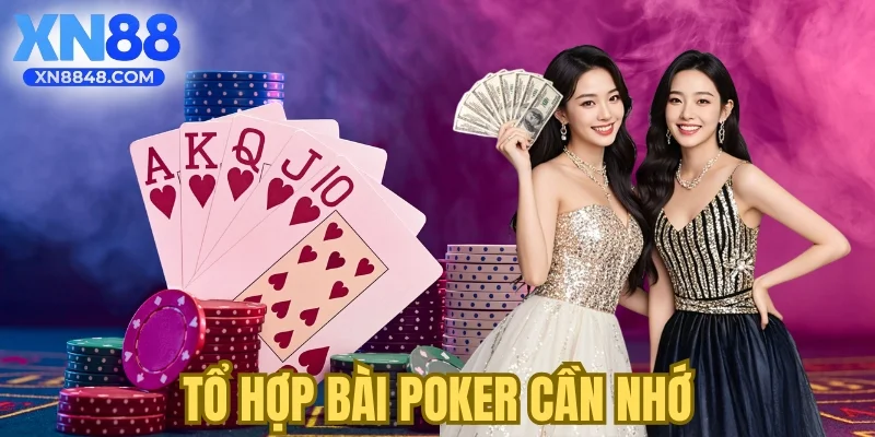 Tổ hợp bài Poker cần nhớ