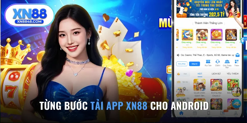 Từng bước tải app XN88 cho Android