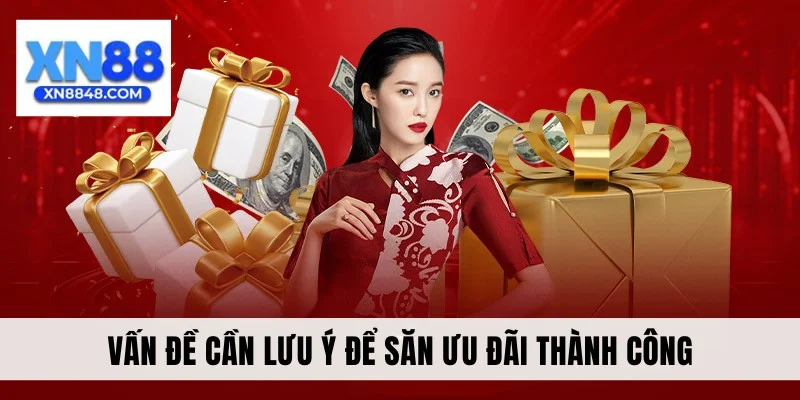 Vấn đề cần lưu ý để săn ưu đãi thành công